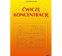 Ćwiczę koncentrację - Aleksander Jaglarz (orthophonie et pédagogie, outils orthophoniques et didactiques en polonais)