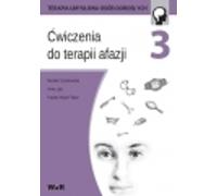 Ćwiczenia do terapii afazji części 3 - Mariola Czarnkowska, Anna Lipa, Paulina Wójcik-Topór (Logopädie und Pädagogik auf Polnisch)