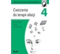 Ćwiczenia do terapii afazji części 4 - Mariola Czarnkowska, Anna Lipa, Paulina Wójcik-Topór (Logopädie und Pädagogik auf Polnisch)