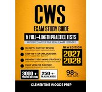 CWS Exam Study Guide 2027-2028: Comprehensive Review, Proven Strategies, 6 Full-Length Practice Tests, Detailed Answer Explanations with 250+ Flashcards for the Certified Wound Specialist Exam