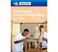 Cxc Study Guide: Building And Furniture Technology For Csec