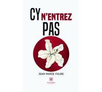 Cy n'entrez pas - Jean-Marie Faure - Le Lys Bleu - broché - Roman