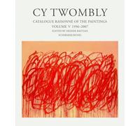 Cy Twombly : Catalogue Raisonne of the Paintings Vol 5 /anglais