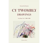 Cy Twombly: Drawings: Cat. Rais. 1980-1989