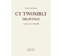 Cy Twombly Drawings Catalogue Raisonne Vol. 2 1956-1960 /anglais