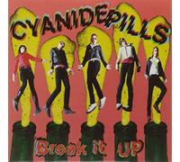 Cyanide Pills - 7-Break It Up [Import]