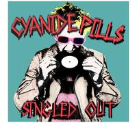 Cyanide Pills - Singled Out [Compact Discs]