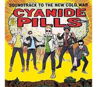 Cyanide Pills - Soundtrack to The New Cold War [Import]