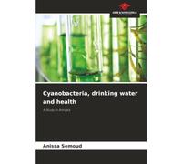 Cyanobacteria, drinking water and health: A Study in Annaba