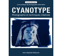 CYANOTYPE: Photographie et techniques créatives Édition 2022