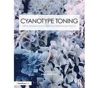 Cyanotype Toning by Annette Golaz Annette Golaz (Auteur)