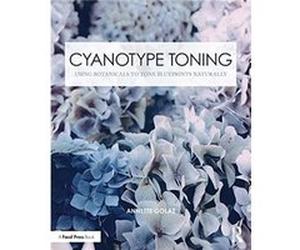 Cyanotype Toning by Annette Golaz Annette Golaz (Auteur)
