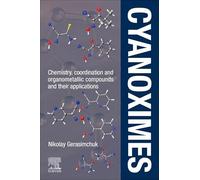 Cyanoximes: Chemistry, Coordination and Organometallic Compounds and Their Applications
