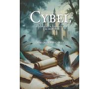 Cybel: La conquista, la cruzada y el destino