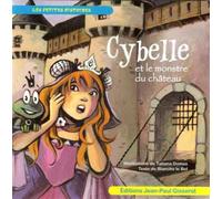 Cybelle et le monstre du château - Blanche Le Bel - Gisserot Editions - broché - Album jeunesse dès 3 ans