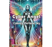 Cyber Angel: Coloring the Neon Sky