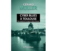 Cyber blues à Toulouse - Gérard Muller - Presses Litteraires - broché - Roman