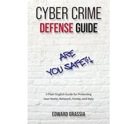 Cyber Crime Defense Guide
