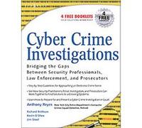 Cyber Crime Investigations Anthony Reyes, Benjamin R. Jean, Jim Steel, Jon R. Hansen, Kevin O'Shea (Auteur)