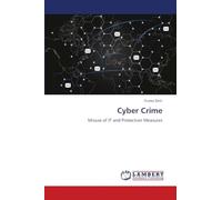Cyber Crime: Misuse of IT and Protection Measures
