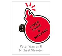 Cyber Crime & Warfare: All That Matters