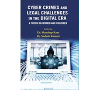 Cyber Crimes and Legal Challenges in the Digital Era: A Focus on Women and Children