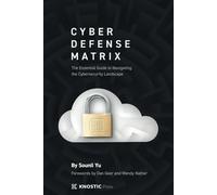 Cyber Defense Matrix: The Essential Guide to Navigating the Cybersecurity Landscape