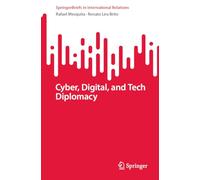 Cyber, Digital, and Tech Diplomacy