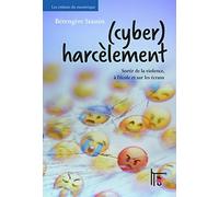 (Cyber)harcèlement: Sortir de la violence, à l'école et sur les écrans