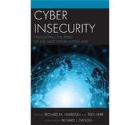 Cyber Insecurity Richard Harrison, Trey Herr, Richard Danzig (Auteur)