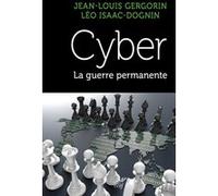 Cyber Jean-Louis Gergorin (Auteur), ISAAC-DOGNIN LEO (Préface), PALOMEROS JEAN-PAUL (Auteur)