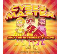 Cyber-Master and the Invisibility Cape