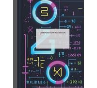 Cyber Math Composition Notebook - Neon Numbers & Formulas Design | College Ruled: Colorful neon numbers and math formulas glowing on a sleek black ... perfect for students, teens, and math lovers
