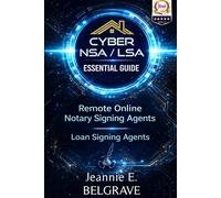 CYBER NSA / LSA ESSENTIAL GUIDE: Developing a Strong Foundation of Notarial Services Online