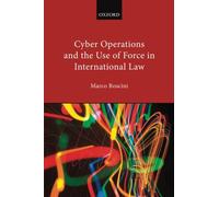 Opérations cybernétiques et l'usage de la force en droit international – Oxford University Press