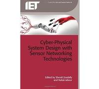Cyber-Physical System Design with Sensor Networking Technologies (Control, Robotics and Sensors) - [Version Originale] Inconnu (Auteur)