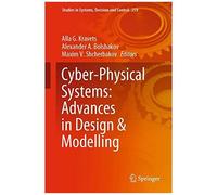Cyber-Physical Systems: Advances In Design & Modelling