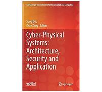 Cyber-Physical Systems: Architecture, Security And Application