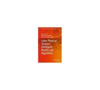 Cyber-Physical Systems: Intelligent Models And Algorithms