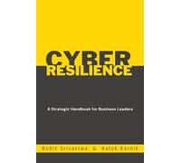 Cyber Resilience: A Strategic Handbook for Business Leaders