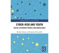 Cyber-risk and Youth: Digital Citizenship, Privacy and Surveillance (Routledge Studies in Crime and Society) - [Version Originale] Inconnu (Auteur)