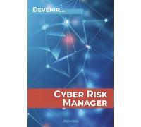 Cyber Risk Manager Devenir… - Collectif - Advixo - relié - Manuel