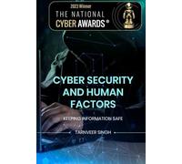 Cyber Security And Human Factors: Keeping Information Safe