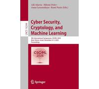 Cyber Security, Cryptology, and Machine Learning: 9th International Symposium, CSCML 2025, Be'er Sheva, Israel, December 4-5, 2025, Proceedings