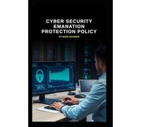 Cyber Security Emanation Protection Policy