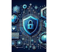 Cyber Security Mastery: Essential Guide & Journal: Lined Notebook, 120 Pages, 6x9, Soft Cover, Matte Finish