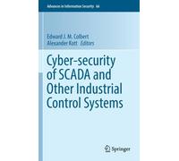 Cyber-Security Of Scada And Other Industrial Control Systems