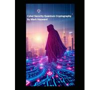 Cyber Security Quantum Cryptography