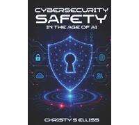 Cyber Security Safety in the Age of AI