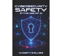 Cyber Security Safety in the Age of AI